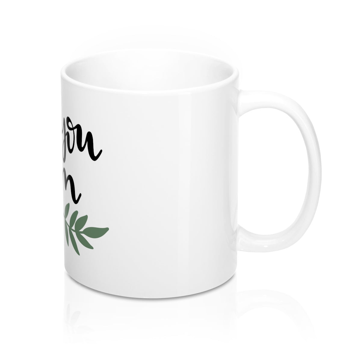 We Love You Mom Ceramic 11oz Mug - Inspired By Savy