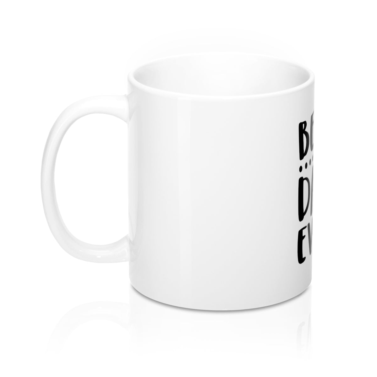 Best Dad Ever 11oz Ceramic Mug - Inspired By Savy