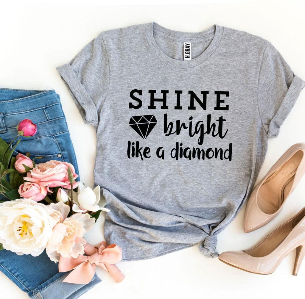 Shine Bright Like a Diamond T-shirt