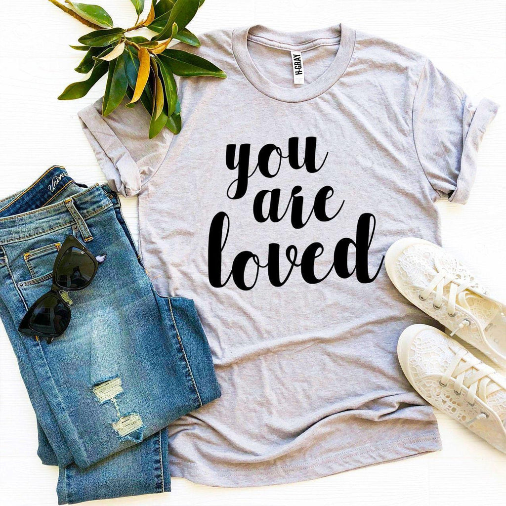 You Are Loved T-shirt