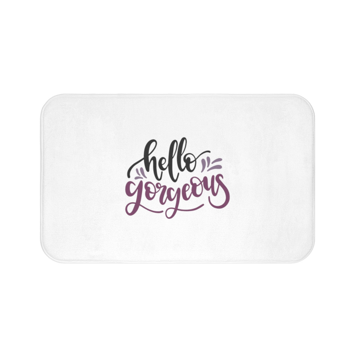 Hello Gorgeous Custom Bath Mat - Inspired By Savy